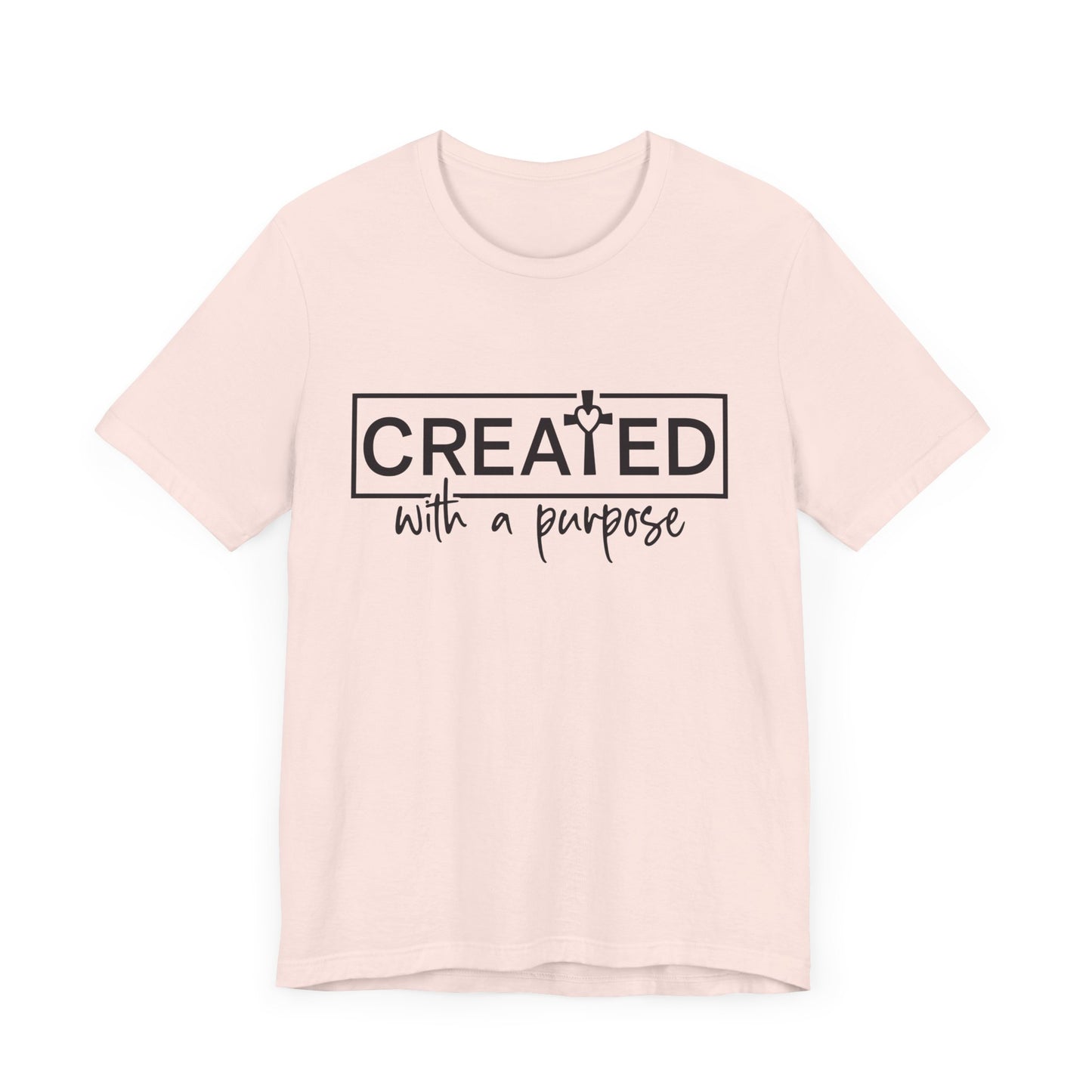 Created With A Purpose Christian Faith Tee | High Frequency Spiritual Designs | Gift for Him or Her | Unisex Men & Women's T-Shirt | 5D Tees