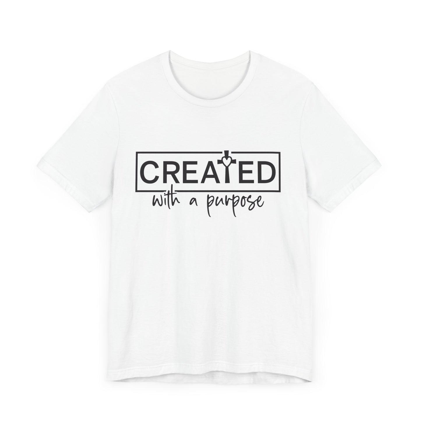 Created With A Purpose Christian Faith Tee | High Frequency Spiritual Designs | Gift for Him or Her | Unisex Men & Women's T-Shirt | 5D Tees
