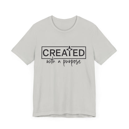 Created With A Purpose Christian Faith Tee | High Frequency Spiritual Designs | Gift for Him or Her | Unisex Men & Women's T-Shirt | 5D Tees