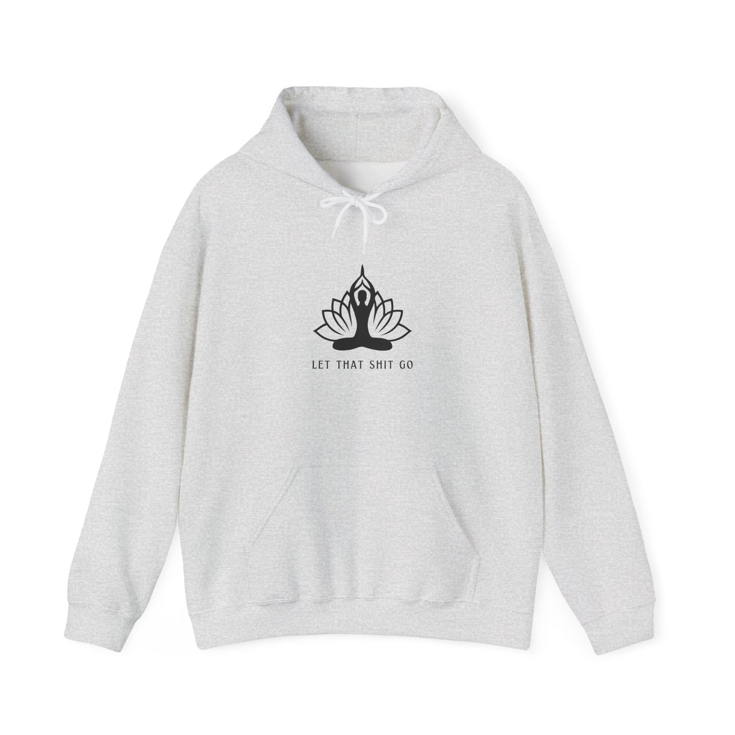 Meditation Yoga Hoodie | Positive Affirmation Humor | Spiritual Apparel | Gift For Him or Her | Unisex Men & Women's Sweatshirt Hoodie