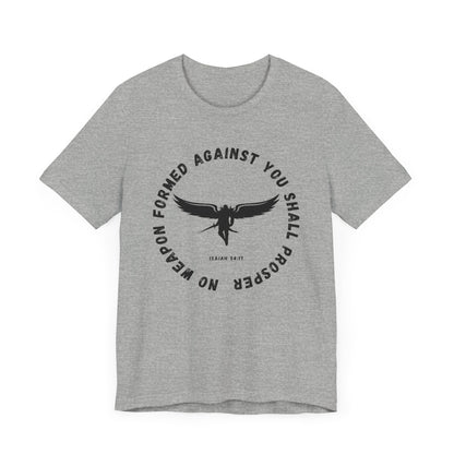 No Weapon Formed Against You | Isaiah Bible Verse | Gift for Him or Her | Christian Aesthetic Apparel | Unisex Men & Women's T-Shirt