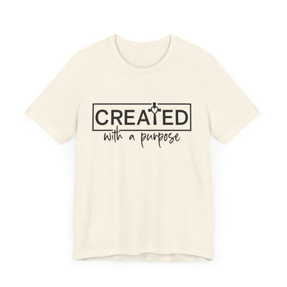 Created With A Purpose Christian Faith Tee | High Frequency Spiritual Designs | Gift for Him or Her | Unisex Men & Women's T-Shirt | 5D Tees
