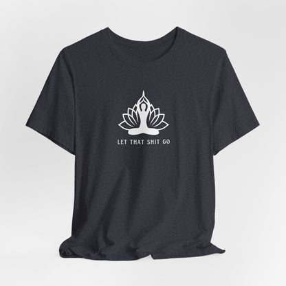 Positive Affirmation Yoga T-Shirt | Meditation Mantra Humor Tee | Spiritual Apparel | Gift For Him or Her  | Unisex Men & Women's T-Shirt | 5D Tees