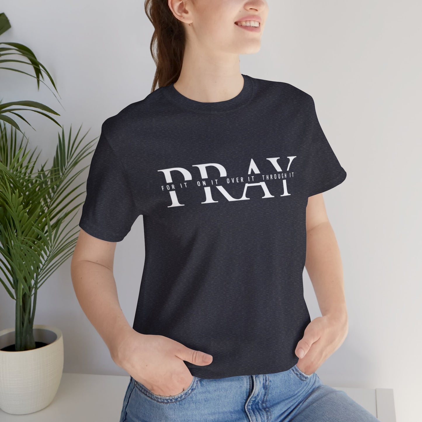 PRAY Tee | Christian Aesthetic Apparel | Spiritual Gift for Him or Her | Unisex Men & Women's T-Shirt | Jesus Bible Prayer Shirt