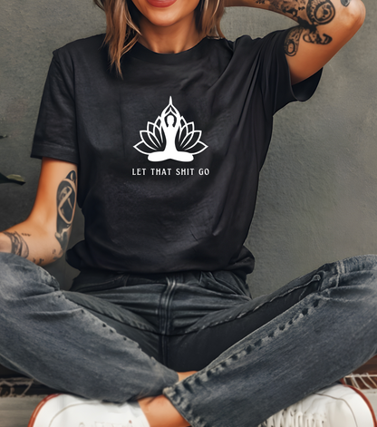 Positive Affirmation Yoga T-Shirt | Meditation Mantra Humor Tee | Spiritual Apparel | Gift For Him or Her  | Unisex Men & Women's T-Shirt | 5D Tees