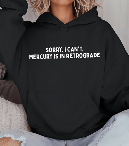 Mercury Retrograde Humor Sweatshirt | Spiritual Astrological Zodiac Apparel | Gift For Him or Her | Unisex Men & Women's Hoodie